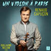 Renaud Capucon 르노 카퓌송 - 바이올린 소품집 (Un Violon a Paris)