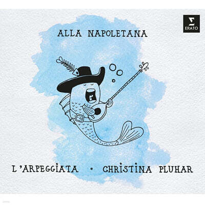 L'Arpeggiata / Christina Pluhar 알라 나폴레타나 (Alla Napoletana)