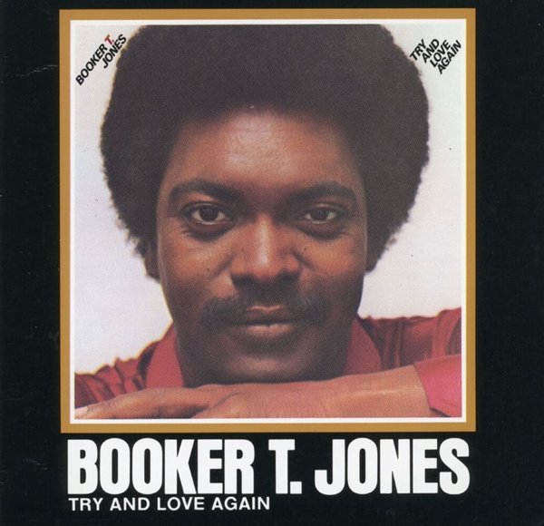 부커 티 존스 - Booker T. Jones - Try And Love Again