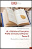 La Litterature Francaise, Profil et Auteurs Phares - Tome 2