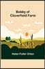 Bobby of Cloverfield Farm
