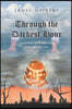 Through the Darkest Hour: A Testimony of the Delivering Power of God's Love