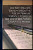 The First Reader, Designed for the Use of Primary Schools. Adopted for Use in the Public Schools of Mobile