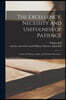 The Excellency, Necessity and Usefulness of Patience: as Also the Patience of Job, and the End of the Lord ..