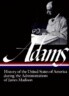 Henry Adams: History of the United States Vol. 2 1809-1817 (Loa #32): The Administrations of James Madison