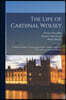The Life of Cardinal Wolsey: To Which is Added Thomas Churchyard's Tragedy of Wolsey. With an Introd. by Henry Morley
