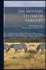 The Modern System of Farriery: Comprehending the Present Entire Improved Mode of Practice, According to the Rules Laid Down at the Royal Veterinary C