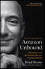 Amazon Unbound: Jeff Bezos and the Invention of a Global Empire