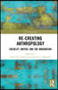 Re-Creating Anthropology