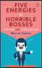 Five Energies of Horrible Bosses...and How Not to Become One