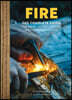Fire: The Complete Guide for Home, Hearth, Camping & Wilderness Survival