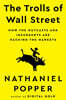 The Trolls of Wall Street: How the Outcasts and Insurgents Are Hacking the Markets