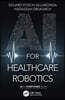 AI for Healthcare Robotics