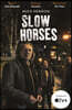Slough House Thriller #01 : Slow Horses