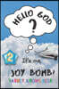 Father Knows Best: Hello God? It's Me, Joy Bomb - Children's Chapter Book Fiction for 8-12 - Silly but Serious Too!