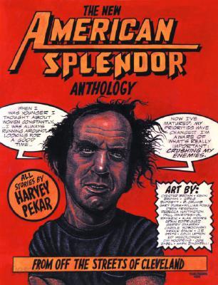 The New American Splendor Anthology: From Off the Streets of Cleveland