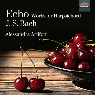 Alessandra Artifoni 바흐: 이탈리아 협주곡, 프랑스 서곡, 환상곡과 푸가 (Bach: Italian Concerto BWV971, French Overture BWV831)