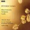 Albrecht Mayer 바스크스: 오보에 협주곡, 메시지, 찬미가 (Vasks: Oboe Concerto, Vestijums, Lauda)