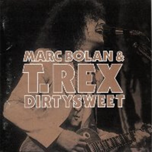 Marc Bolan &amp; T. Rex / Dirtysweet (일본수입)