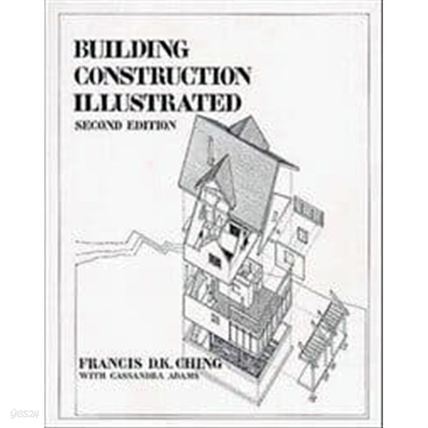 Building Construction Illustrated, 2nd Edition