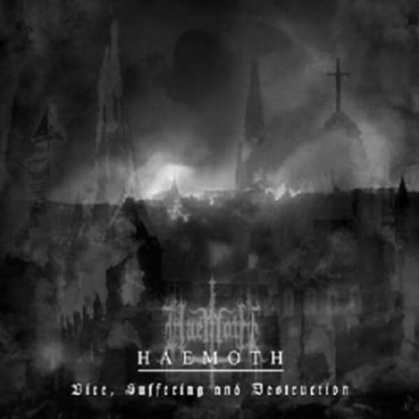 Haemoth - Vice, Suffering and Destruction (수입)