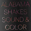 Alabama Shakes (알라바마 쉐이크스) - Sound & Color
