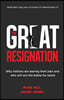 The Great Resignation: Why Millions Are Leaving Their Jobs and Who Will Win the Battle for Talent