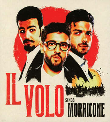 Il Volo 일 볼로가 노래하는 엔니오 모리꼬네 영화음악 (Sings Morricone) [2LP]