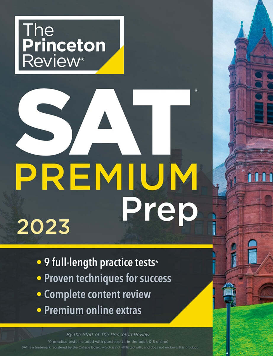 Princeton Review SAT Premium Prep, 2023: 9 Practice Tests + Review &amp; Techniques + Online Tools