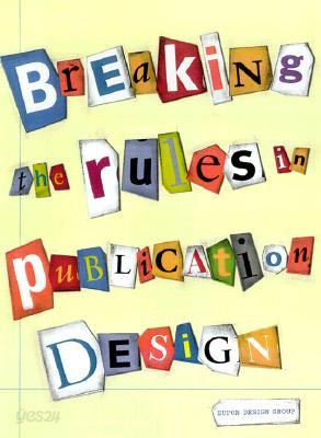Breaking the Rules in Publication Design