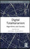 Digital Totalitarianism