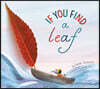 If You Find a Leaf: An Inspiring Nature Book for Kids and Toddlers