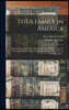 Titus Family in America: Eleven Generations of the Direct Line From Robert Titus I to Dorothy Madaline Titus and Bursley Howland Titus XI and a