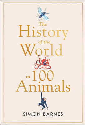 History of the World in 100 Animals