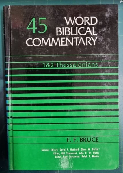 WORD BIBLICAL COMMENTARY 45 (1&amp;2 THESSALONIANS)  / WBC 성경주석 / WORD INCORPORATED , 솔로몬출판사 [상급 / 영어원서] - 실사진과 설명확인요망