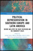 Political Representation in Southern Europe and Latin America