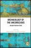Archaeology of the Unconscious