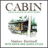 Cabin: A Guide to Building the Perfect Getaway