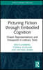 Picturing Fiction through Embodied Cognition