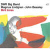 SWR Big Band / Magnus Lindgren / John Beasley (SWR 빅 밴드, 마그누스 린드그렌, 존 비즐리) - Bird Lives