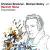 Michael Wollny / Christian Bruckner 하인리히 하이네의 시에 붙인 음악 (Heinrich Heine: Traumbilder)