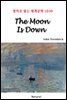 The Moon Is Down - 영어로 읽는 세계문학 1030