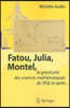 Fatou, Julia, Montel,: Le Grand Prix Des Sciences Mathematiques de 1918, Et Apres...