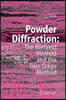 Powder Diffraction: The Rietveld Method and the Two Stage Method to Determine and Refine Crystal Structures from Powder Diffraction Data
