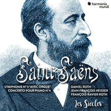 Francois-Xavier Roth 생상스: 교향곡 3번, 피아노 협주곡 4번 (Saint-Saens: Symphony Op.78 'Organ Symphony', Piano Concerto Op.44)