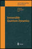 Irreversible Quantum Dynamics