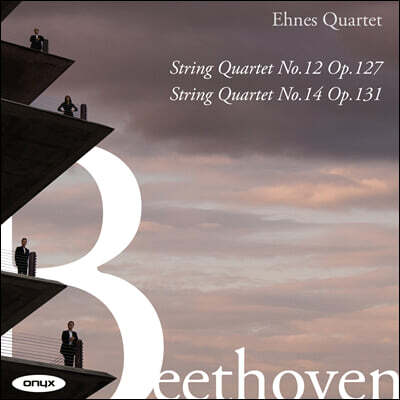 Ehnes Quartet 베토벤: 현악 4중주 12번, 14번 - 에네스 콰르텟 (Beethoven: String Quartet Opp.127, 131)
