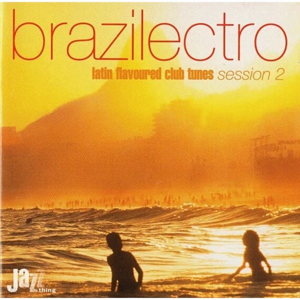 [수입] Various Artists - Brazilectro : Latin Flavoured Club Tunes Session 2 (2CD)  