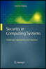 Security in Computing Systems: Challenges, Approaches and Solutions