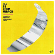 벨벳 언더그라운드 앤 니코 트리뷰트 앨범 (I'll Be Your Mirror: A Tribute To The Velvet Underground / Nico) [2LP]